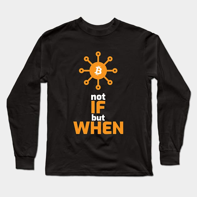 BTC mass adoption - not if but when Long Sleeve T-Shirt by Hardfork Wear